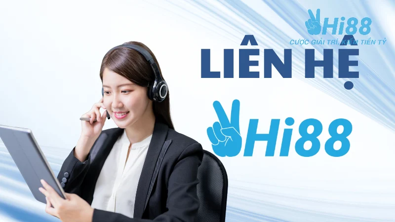 Tại sao liên hệ Hi88 là cần thiết?