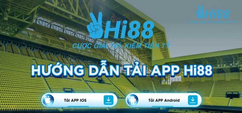 Hướng dẫn tải app Hi88 chi tiết cho anh em cược thủ